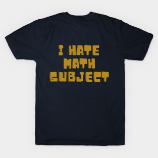 I hate subject T-Shirt